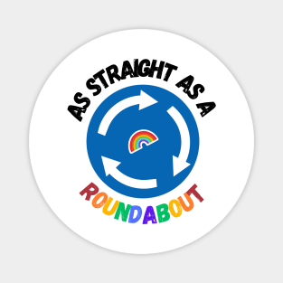 As straight at a roundabout Magnet